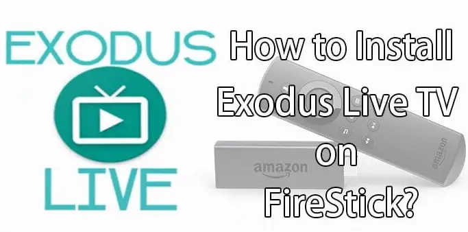 exodus live tv apk firestick