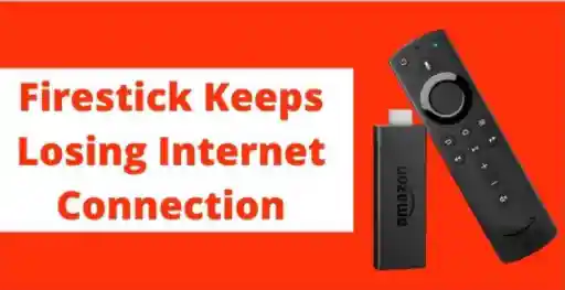 Fix Firestick Keep Losing Internet Connection