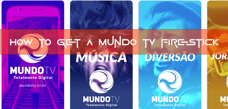 How to get a Mundo tv firestick