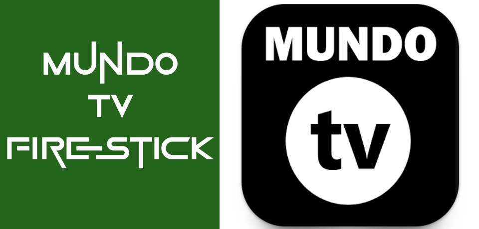 Mundo TV Firestick