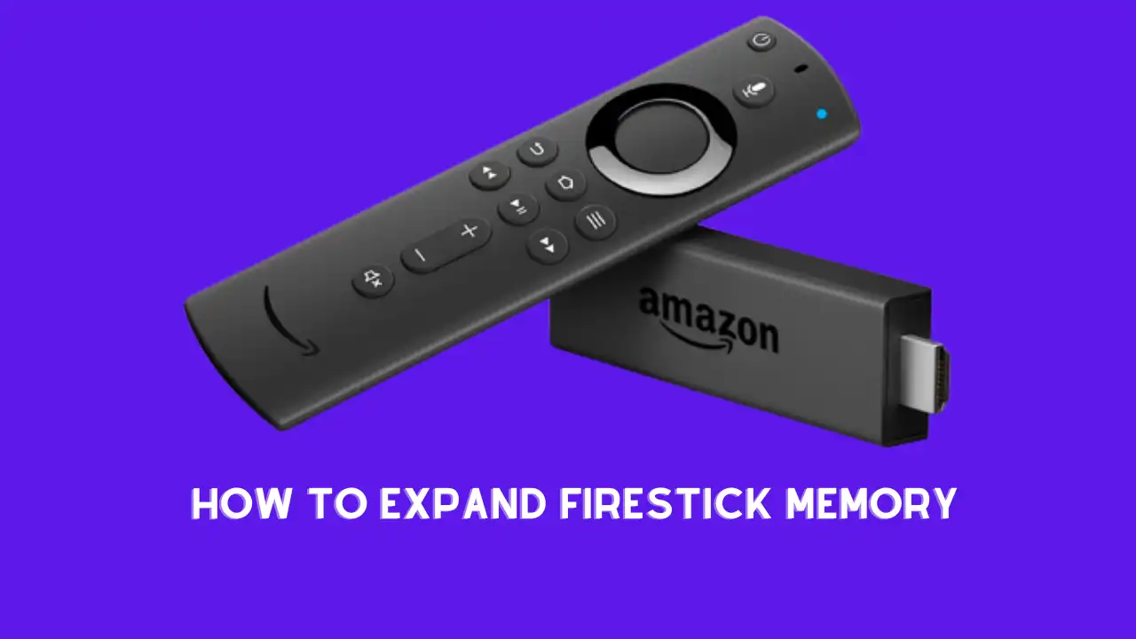 How To Expand Firestick Memory