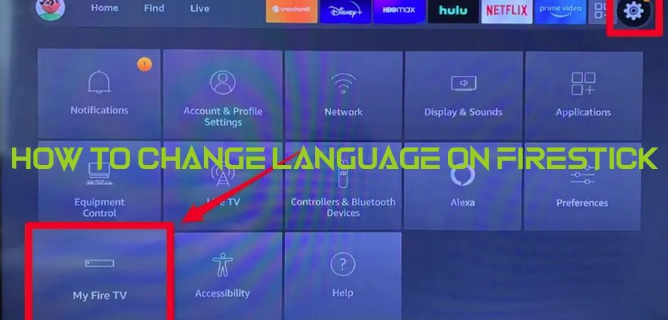 How to Change Language on Firestick?