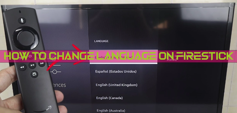 How to Change Language on Netflix Firestick?