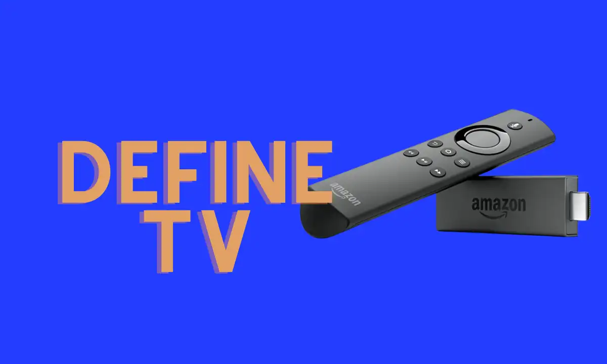 Define TV on Firestick